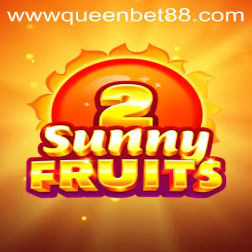 Discover the Thrilling World of SunnyFruits2 with QueenBet88